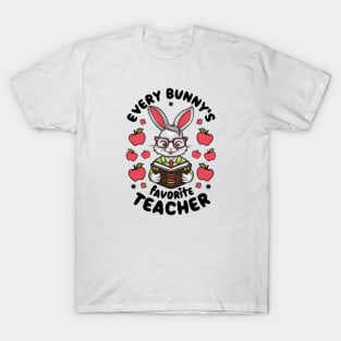 EVERY BUNNY'S FAVORITE TEACHER T-Shirt